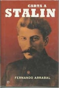 Carta a Stalin (Spanish Edition) (9788497341004) by Arrabal, Fernando