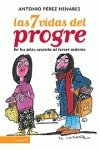 9788497341233: Las siete vidas del Progre/ The seven lives of Progre: De Los Anos Sesenta Al Tercer Milenio/ from the Sixties to the Third Millennium (Spanish Edition)