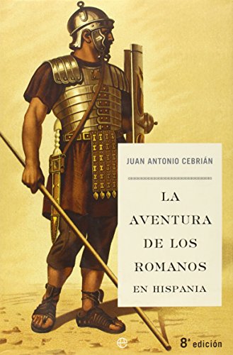 Stock image for La aventura de los romanos en hispania for sale by medimops