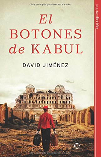 El Botones de Kabul - David Jiménez