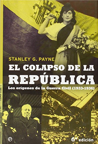 Beispielbild fr El colapso de la republica. origenes de la Guerra civil, 1933-1936 zum Verkauf von medimops