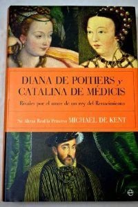 9788497343619: Diana de poitiers y Catalina de medicis