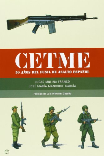 Beispielbild fr Cetme : 50 aos del fusil de asalto espaol zum Verkauf von Librera Prez Galds