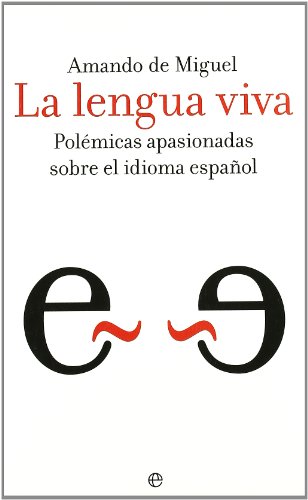 9788497344234: Lengua viva, la - polemicas apasionadas sobre el idioma espaol