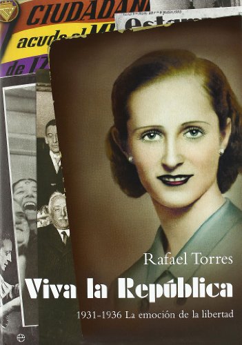 Imagen de archivo de Viva la republica. 1931-1936 la emocion de la libertad a la venta por medimops