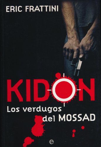 9788497344722: Kidon: Los Verdugos del Mossad