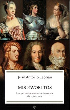 Stock image for Mis favoritos : los personajes ms apasionantes de la historia (Bolsillo (la Esfera)) for sale by medimops