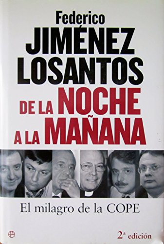 Imagen de archivo de DE LA NOCHE A LA MA?ANA (SIN COLECCION) JIMENEZ LOSANTOS,FEDERICO a la venta por VANLIBER