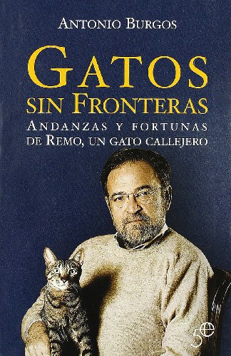 Imagen de archivo de Gatos sin fronteras - andanzas y fortunas de remo, un gato callejero (5 Aniversario) a la venta por medimops