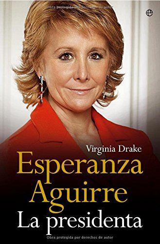 Esperanza Aguirre, la Presidenta