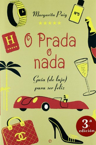 Imagen de archivo de O prada o nada - guia de lujo para ser feliz (Libros Rojos) a la venta por medimops