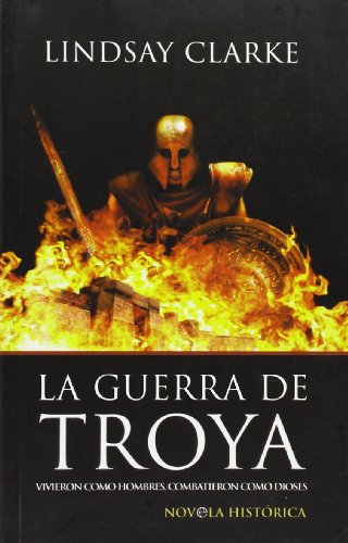 Beispielbild fr La guerra de Troya : vivieron como hombres, combatieron como dioses (Bolsillo (la Esfera)) zum Verkauf von medimops