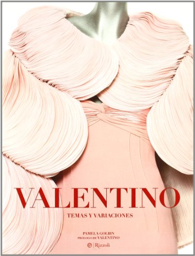 Valentino. Temas y variaciones (9788497347648) by Pamela Golbin