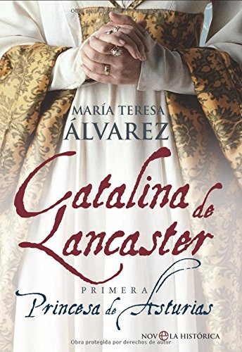 9788497347693: Catalina de Lancaster : primera Princesa de Asturias