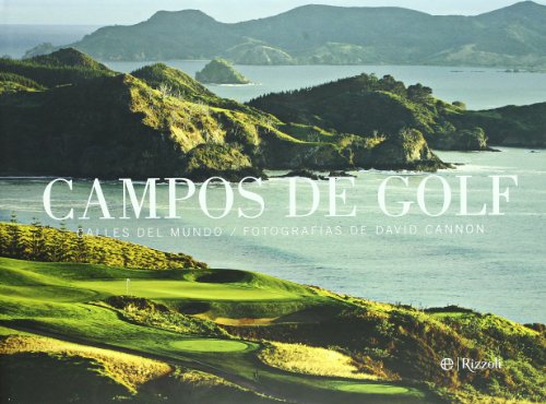 Campos de golf del mundo (9788497347914) by David Cannon