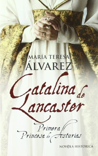 9788497348393: Catalina de Lancaster / Catherine of Lancaster: Primera princesa de Asturias / First Princess of Asturias