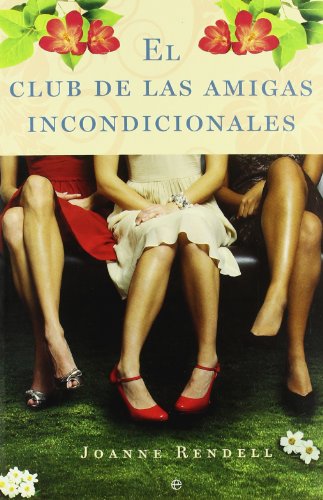 9788497348911: Club de las amigas incondicionales, el (Ficcion)