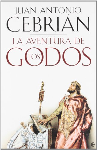 La aventura de los godos (9788497349031) by CebriÃ¡n De Miguel, Juan Antonio