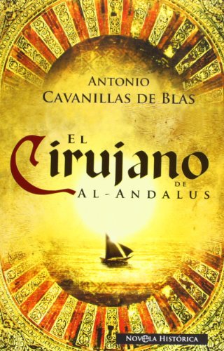 Stock image for EL CIRUJANO DE AL ANDALUS for sale by KALAMO LIBROS, S.L.