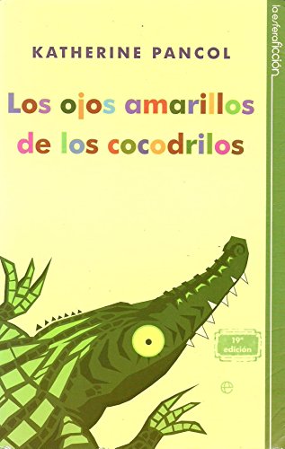 Stock image for LOS OJOS AMARILLOS DE LOS COCODRILOS for sale by Librera Circus