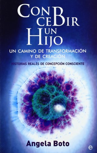 Imagen de archivo de Concebir un hijo : un camino de transformaci n y de creaci n : historias reales de concepci n consciente a la venta por WorldofBooks