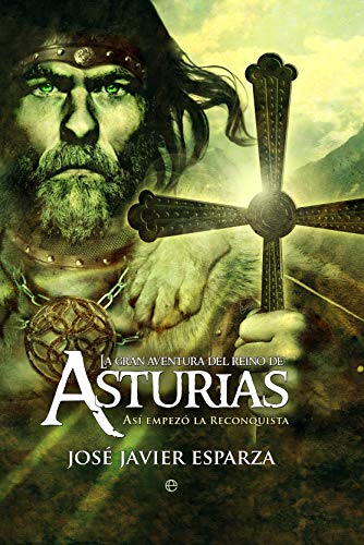 9788497349789: La gran aventura reino Asturias: Así empezó la reconquista (Bolsillo (la Esfera))