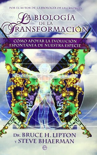Stock image for La Biologia de la Transformacion. Como apoyar la Evolucion Espontanea de nuestra Especie for sale by Librera 7 Colores