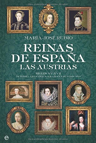 9788497349871: Reinas de Espaa - las austrias (Historia (la Esfera))