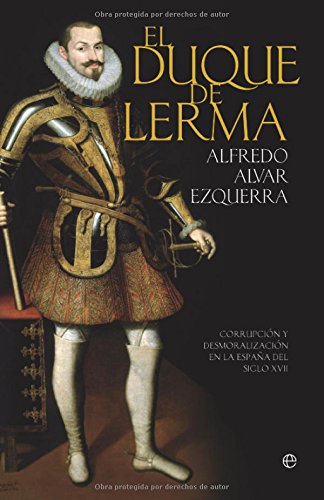 9788497349901: El Duque de Lerma : corrupcin y desmoralizacin en la Espaa del siglo XVII