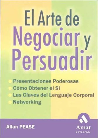 El arte de negociar y persuadir (Spanish Edition) (9788497350181) by Pease, Allan