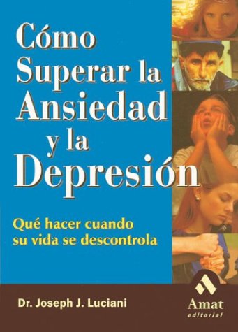Beispielbild fr Amat Como Superar Ansiedad y Depresio zum Verkauf von Hamelyn