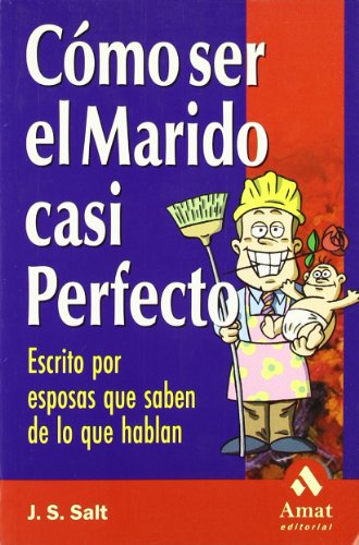 Imagen de archivo de CMO SER EL MARIDO CASI PERFECTO a la venta por KALAMO LIBROS, S.L.