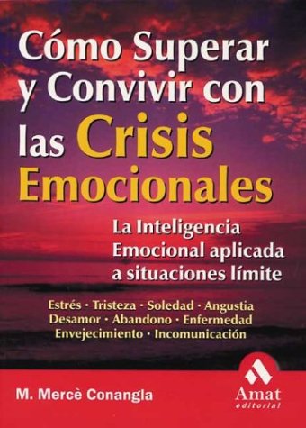 Beispielbild fr Cmo Superar y Convivir con las Crisis Emocionales zum Verkauf von Hamelyn