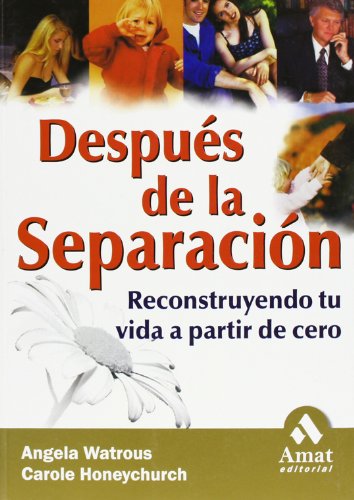 Beispielbild fr Despues de La Separacion: Reconstruyendo Tu Vida a Partir de Cero zum Verkauf von ThriftBooks-Dallas