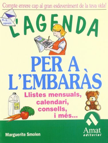 Imagen de archivo de L'AGENDA PER A L'EMBARS. LLISTES MENSUALS, CALENDARI, CONSELLS, I MS. a la venta por KALAMO LIBROS, S.L.