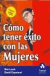 Como tener exito con las mujeres - Ron Louis; David Copeland