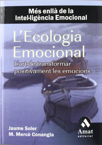 Stock image for L'ecologia Emocional: L'art de Transformar Positivament Les Emocions for sale by Hamelyn
