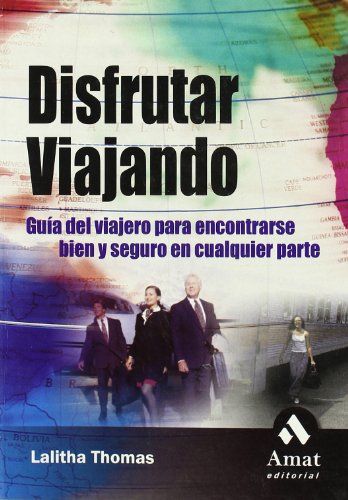 9788497351461: Disfrutar viajando: Gua del viajero para encontrarse bien y seguro en cualquier parte (English and Spanish Edition)