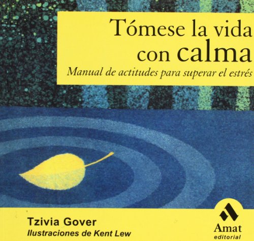 Stock image for Tmese la vida con calma : manual de actitudes para superar el estrs for sale by medimops