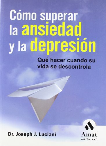 Imagen de archivo de Como Superar la Ansiedad y la Depresion a la venta por Hamelyn