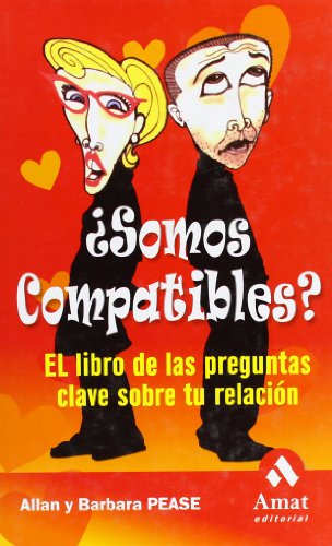 Imagen de archivo de SOMOS COMPATIBLES? EL LIBRO DE LAS PREGUNTAS CLAVE SOBRE TU RELACIN a la venta por KALAMO LIBROS, S.L.