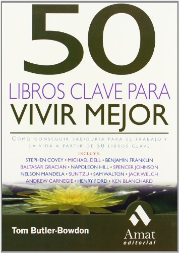 9788497352604: 50 Libros clave para vivir mejor: Desde Sun Tzu, Baltasar Gracin, Ford,... a Nelson Mandela, Warren Buffet y muchos ms (SIN COLECCION)