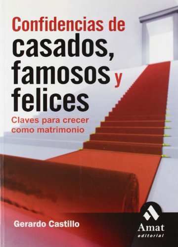 Stock image for Confidencias de casados, famosos y felices : claves para crecer como matrimonio for sale by medimops