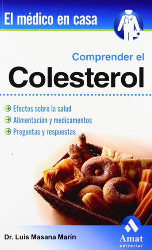 Stock image for Comprender el Colesterol (El Medico En Casa / Doctor at Home) (Spanish Edition) for sale by Better World Books: West