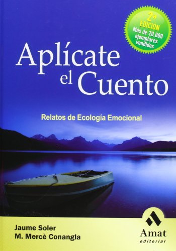9788497353052: Aplcate el cuento: Relatos de Ecologa Emocional (Spanish Edition)