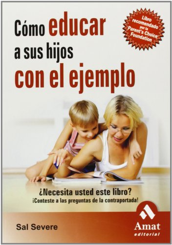 Imagen de archivo de CMO EDUCAR A SUS HIJOS CON EL EJEMPLO a la venta por KALAMO LIBROS, S.L.