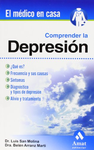 9788497353458: Comprender la depresin : qu es?, frecuencia y sus causas, sntomas, diagnstico y tipos de depresin, alivio y tratamiento