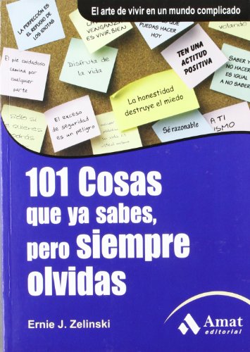 9788497353632: 101 cosas que ya sabes, pero siempre olvidas: El arte de vivir en un mundo complicado (AMAT)