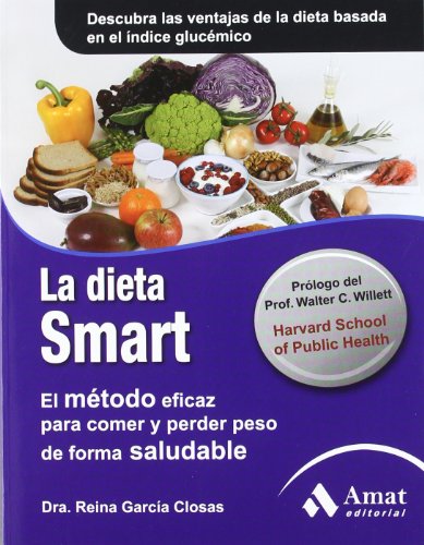 9788497354011: La dieta smart: El mtodo eficaz para comer y perder peso de forma saludable