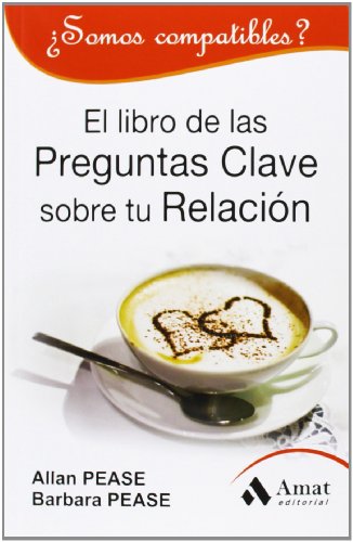 Beispielbild fr EL LIBRO DE LAS PREGUNTAS CLAVE SOBRE SU RELACIN SOMOS COMPATIBLES? zum Verkauf von KALAMO LIBROS, S.L.